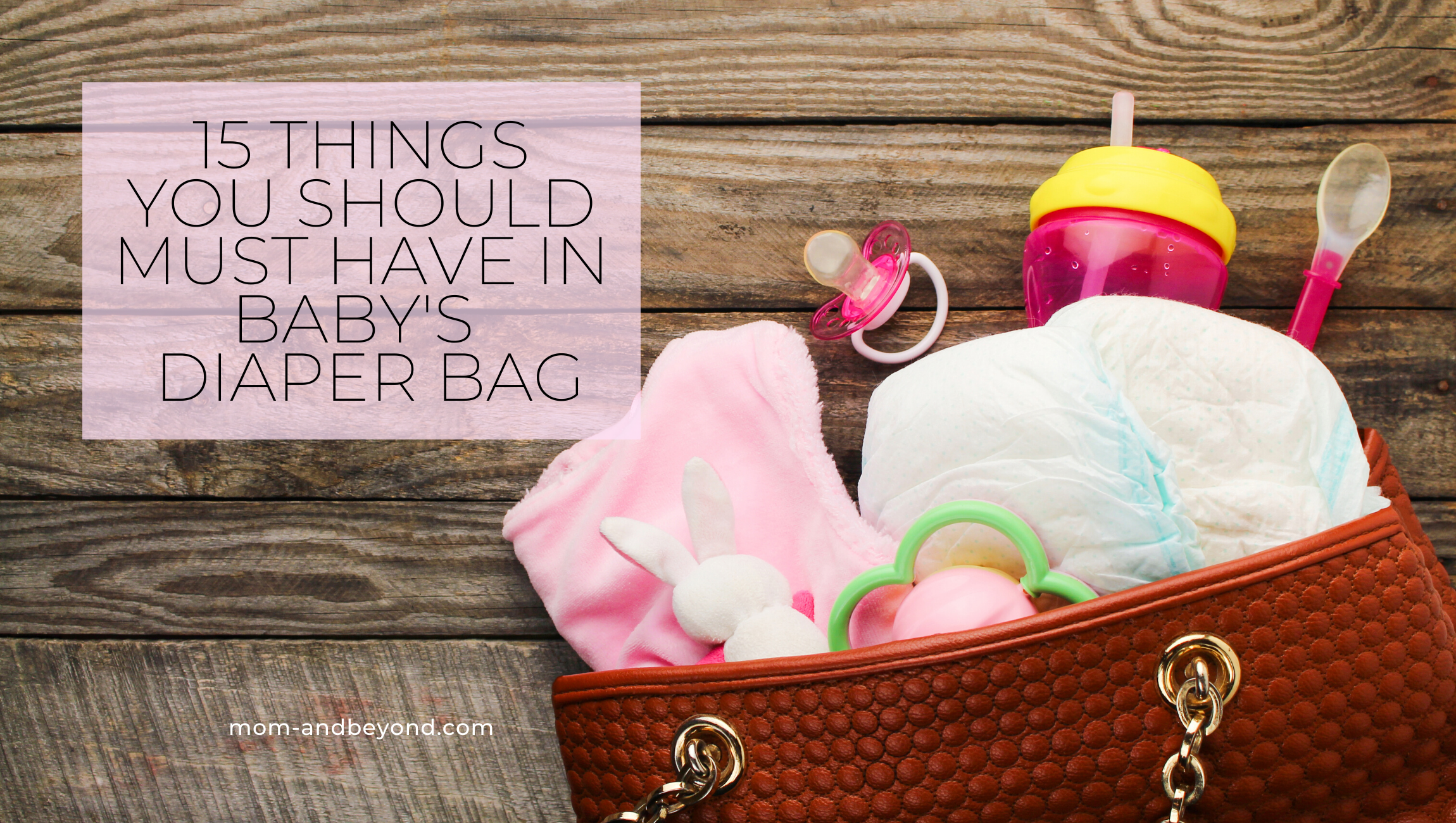 What items to pack in your baby’s diaper bag