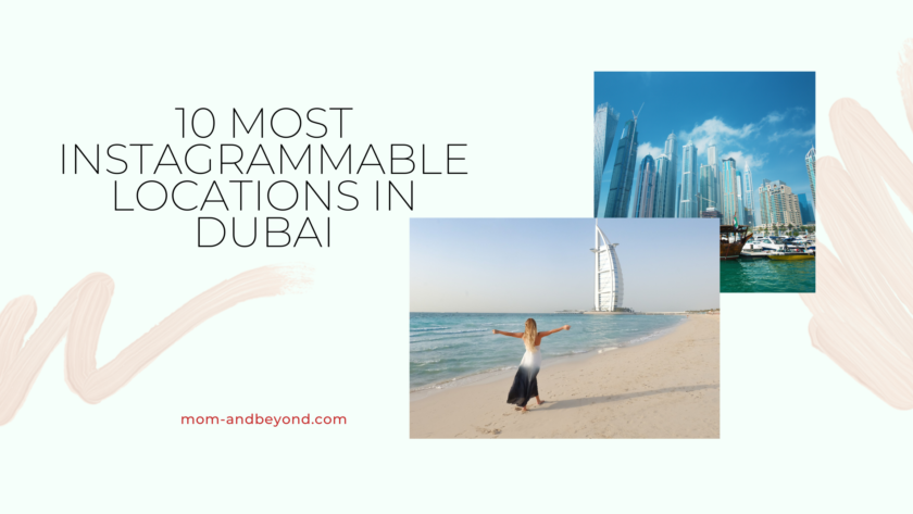 10 Instagrammable locations in Dubai